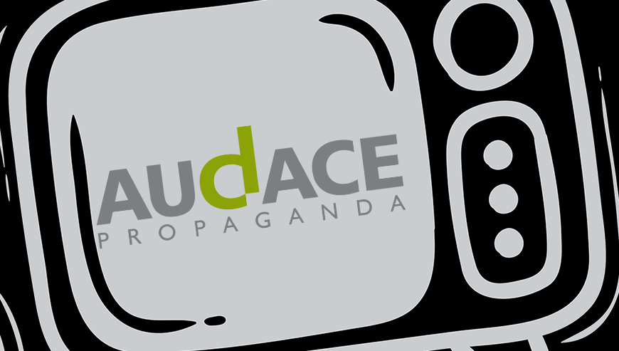 AUDACE PROPAGANDA